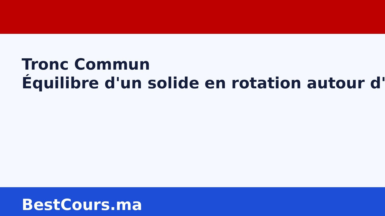 Image vedette Équilibre d'un solide en rotation autour d'un axe fixe Tronc Commun